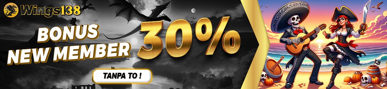 BONUS NEW MEMBER 30%