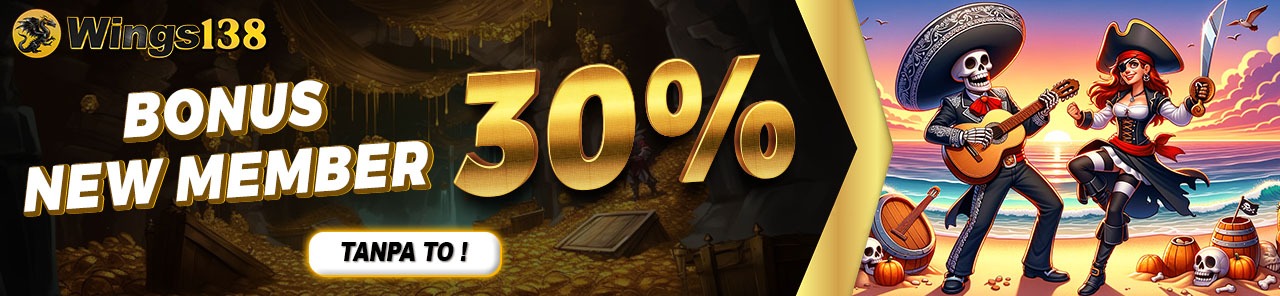 BONUS NEW MEMBER 30%
